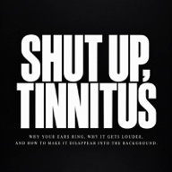Shut Up, Tinnitus audiobook cover